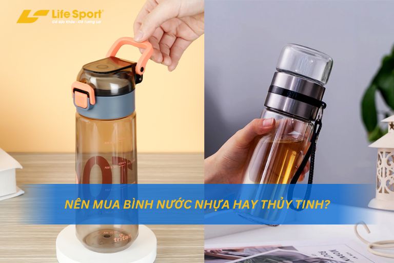 Mua Bình Nước Nhựa Hay Thủy Tinh
