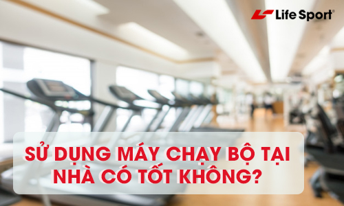 Sử dụng máy chạy bộ tại nhà có tốt như ở phòng tập không