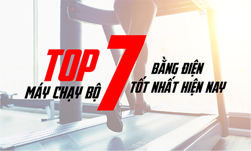 Máy chạy bộ tốt nhất hiện nay